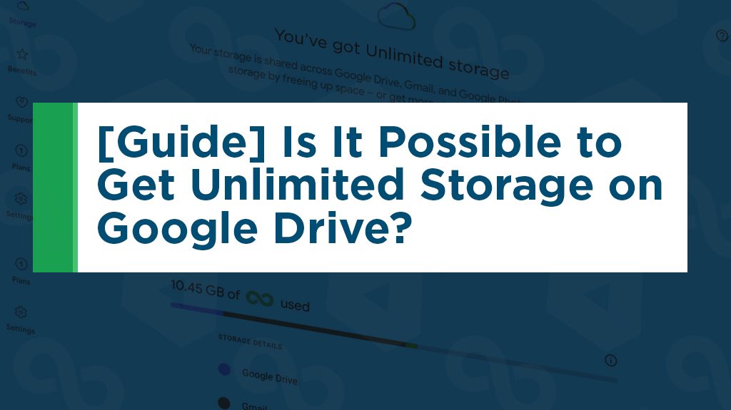 Unlimited Storage on Google Drive