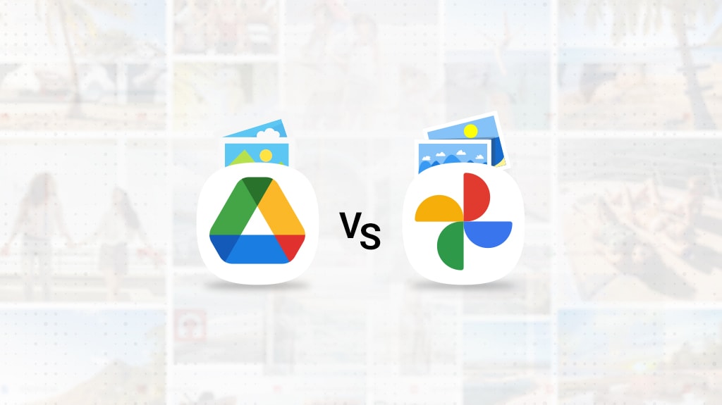 Google Drive vs Google Photos: Which Is Best for Photo Storage?